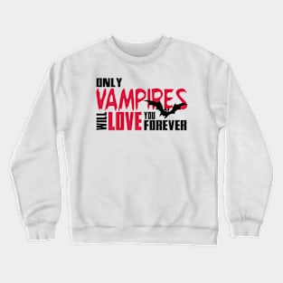 Vampires Love Crewneck Sweatshirt